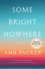 Some Bright Nowhere (Oprah's Book Club)
