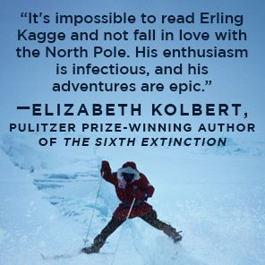After the North Pole: A Story of Survival, Mythmaking, and Melting Ice