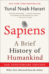 Title: Sapiens [Tenth Anniversary Edition]: A Brief History of Humankind, Author: Yuval Noah Harari