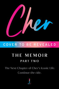 Title: Cher: Part Two: The Memoir, Author: Cher