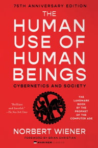 Title: The Human Use of Human Beings: Cybernetics and Society, Author: Norbert Wiener