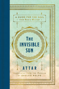 Amazon ebooks The Invisible Sun: A Guide for the Soul from Rumi's Master PDB FB2 PDF (English literature)