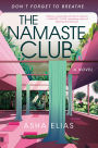 The Namaste Club: A Novel