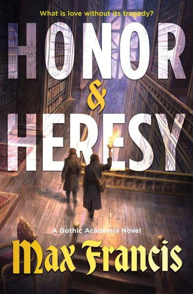 Honor & Heresy: A Novel