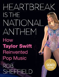 Downloads ebooks txt Heartbreak Is the National Anthem : How Taylor Swift Reinvented Pop Music CHM DJVU ePub