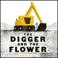 Title: The Digger and the Flower Board Book, Author: Joseph Kuefler