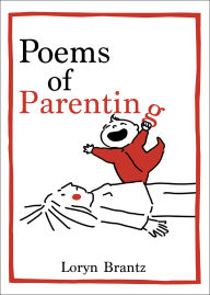 Title: Poems of Parenting, Author: Loryn Brantz