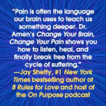 Alternative view 4 of Change Your Brain, Change Your Pain: Breaking the Doom Loop to Heal Chronic Physical and Emotional Pain
