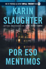 Por eso mentimos: This Is Why We Lied (Spanish edition)