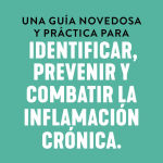 Alternative view 2 of Goodbye to Inflammation / Adiós a la inflamación (Spa Ed.): Recupera tu salud, retrasa el envejecimiento y siéntete mejor que nunca