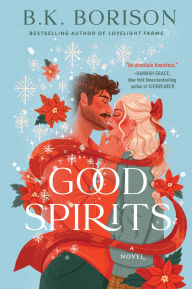 Title: Good Spirits: A Novel, Author: B.K. Borison