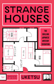 Title: Strange Houses: A Novel, Author: Uketsu