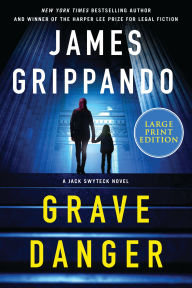 Title: Grave Danger: A Jack Swyteck Novel, Author: James Grippando