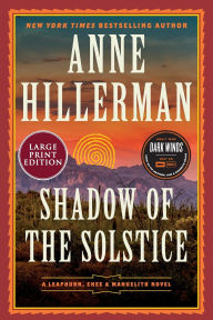 Title: Shadow of the Solstice: A Leaphorn, Chee & Manuelito Novel, Author: Anne Hillerman