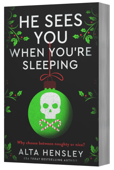 He Sees You When You're Sleeping: A Naughty or Nice Novel