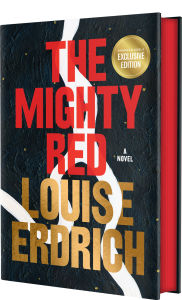 Title: The Mighty Red: A Novel (B&N Exclusive Edition), Author: Louise Erdrich