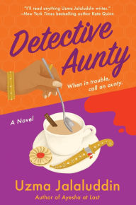 Title: Detective Aunty: A Novel, Author: Uzma Jalaluddin