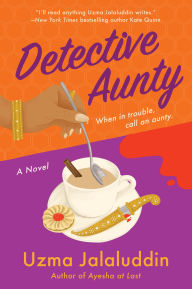 Title: Detective Aunty: A Novel, Author: Uzma Jalaluddin