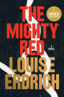 Alternative view 2 of The Mighty Red: A Novel (Signed B&N Exclusive Book)