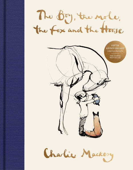 The Boy, the Mole, the Fox and the Horse Fifth Anniversary Limited Edition: The Global Bestseller