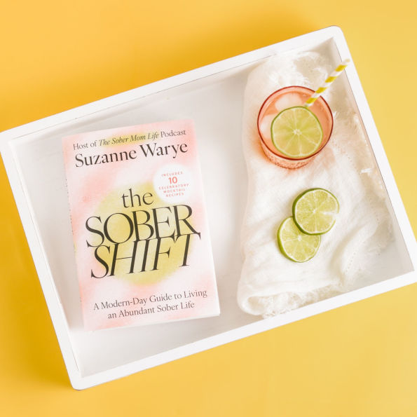 The Sober Shift: A Modern-Day Guide to Living an Abundant Life