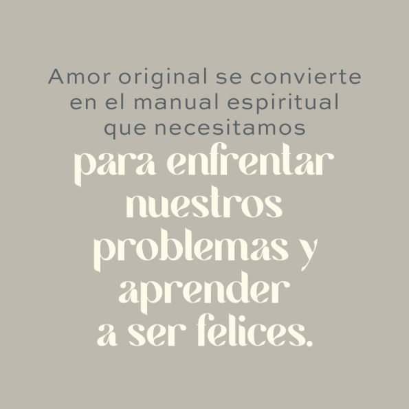 Amor original: Las cuatro posadas en el camino espiritual Original Love: The Four Inns on the Path of Awakening (Spanish edition)
