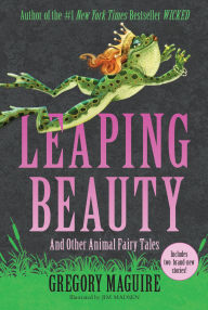 Title: Leaping Beauty: And Other Animal Fairy Tales, Author: Gregory Maguire
