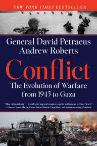 Title: Conflict: The Evolution of Warfare from 1945 to Gaza, Author: David Petraeus