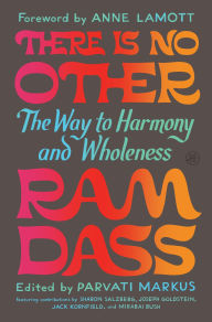 Title: There Is No Other: The Way to Harmony and Wholeness, Author: Ram Dass