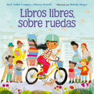 Title: Libros libres, sobre ruedas: Books on Bikes (Spanish edition), Author: F. Isabel Campoy