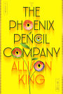 The Phoenix Pencil Company: A Novel