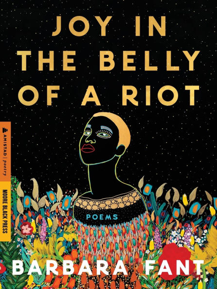 Joy the Belly of a Riot: Poems, Prayers, Memories, and Meditations