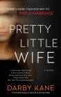 Pretty Little Wife: A Novel