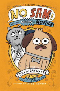 Title: No Sam! and the Meow of Deception: A Graphic Novel, Author: Drew Daywalt