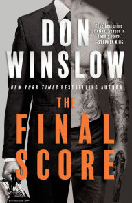 Title: The Final Score: Six Short Novels, Author: Don Winslow