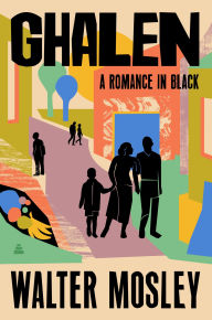 Title: Ghalen: A Romance in Black, Author: Walter Mosley