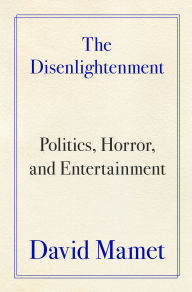 The Disenlightenment: Politics, Horror, and Entertainment
