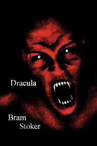 Title: Dracula: A Novel, Author: Bram Stoker