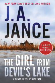 Title: The Girl from Devil's Lake: A Brady Novel of Suspense, Author: J. A. Jance