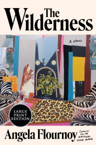 Title: The Wilderness: A Novel, Author: Angela Flournoy