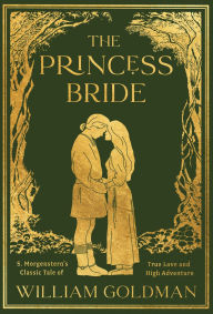 Title: The Princess Bride Deluxe Limited Edition: S. Morgenstern's Classic Tale of True Love and High Adventure, Author: William Goldman