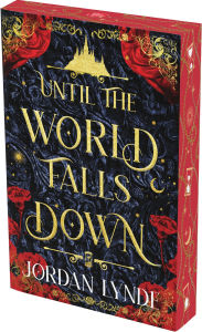 Download book from amazon to kindle Until the World Falls Down: A Novel 9780063458215 FB2 (English literature) by Jordan Lynde
