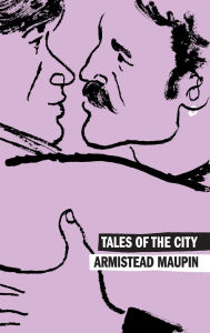 Title: Tales of the City: A Novel, Author: Armistead Maupin