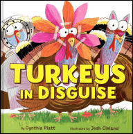 Title: Turkeys in Disguise, Author: Cynthia Platt