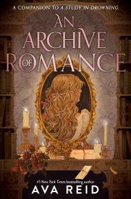 Title: An Archive of Romance, Author: Ava Reid