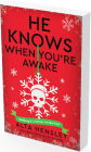 He Knows When You're Awake: A Naughty or Nice Novel