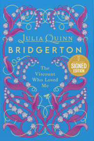 The Viscount Who Loved Me Deluxe Collector's Edition (Signed Book) (Bridgerton Series #2)
