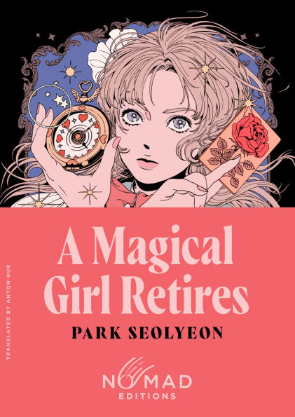 A Magical Girl Retires (Nomad Edition): Novel