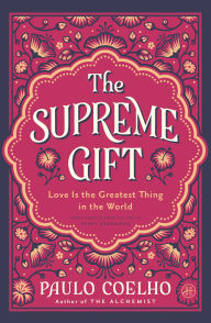 The Supreme Gift: Love Is the Greatest Thing in the World