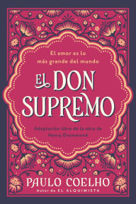 Title: Supreme Gift, The / El don supremo (Spanish edition): Love Is the Greatest Thing in the World, Author: Paulo Coelho